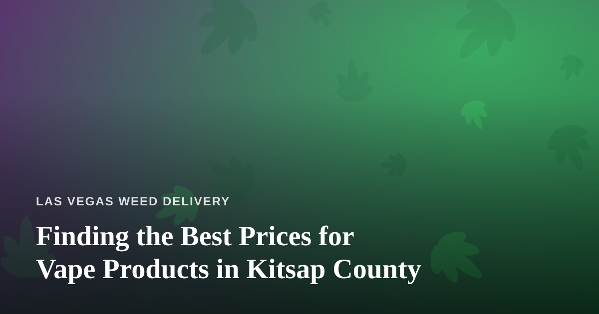 Finding the Best Prices for Vape Products in Kitsap County