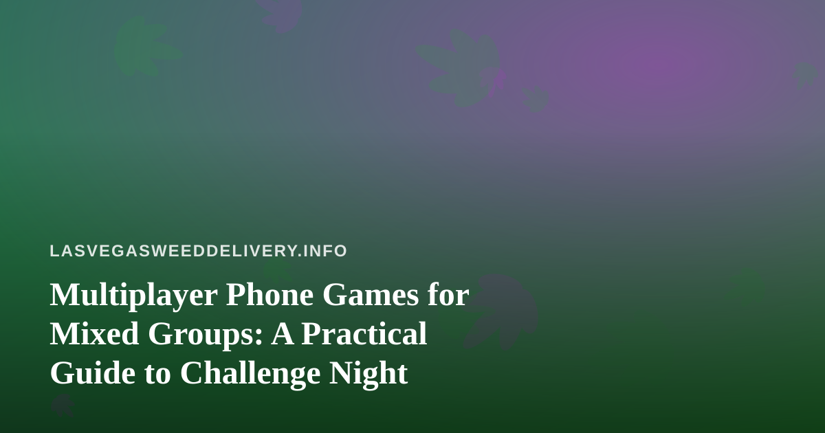 Multiplayer Phone Games for Mixed Groups: A Practical Guide to Challenge Night