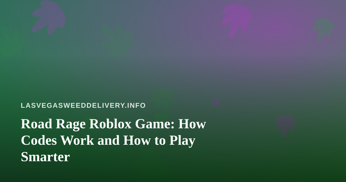 Road Rage Roblox Game: How Codes Work and How to Play Smarter